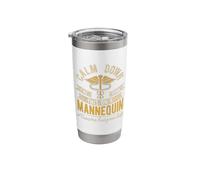 Trauma Surgeon Calm Down I've Done This on a Mannequin Stainless Steel Insulated Tumbler