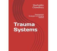 Trauma Systems: Development Strategies in Emerging Nations