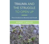 Trauma & the Struggle to Open Up: From Avoidance to Recovery and Growth
