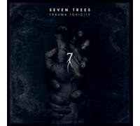 Seven Trees - Trauma Toxicity