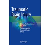 Traumatic Brain Injury: Science, Practice, Evidence and Ethics