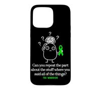 Traumatic Brain Injury Warrior Funny TBI Case for iPhone 15 Pro Max