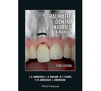 Traumatic Dental Injuries: A Manual, 3rd Edition