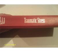 Traumatic Stress: The Effects of Overwhelming Experience on Mind, Body, and Society