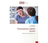Traumatisme à globe ouvert: Impact sur la qualité de vie