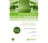 Traumatismes de l'enfance et de l'adolescence: Un autre regard sur la souffrance psychique