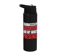 Traumatized By My Dad's Absence and My Mom's Presence Stainless Steel Insulated Water Bottle