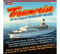 Traumreise mit der Original Traumschiff-Melodie - Francis Lai, Costa Cordalis, Orig. Hilo Hawaiians, Ricky King, Spotnicks..
