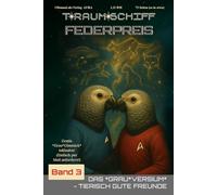 Traumschiff FEDERPREIS - Band 3: DAS GRAUVERSIUM - TIERISCH GUTE FREUNDE