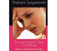Traurige Gedichte, Zitate und Dialoge: German - Sad Poetry And Quotes