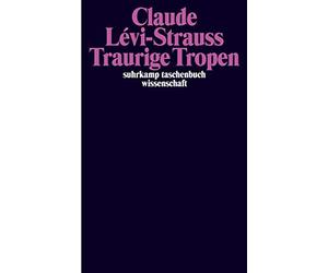 Traurige Tropen. by Levi-Strauss New 9783518278406 Fast Free Shipping.