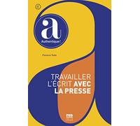 Travailler l'écrit avec la presse: A partir de A2