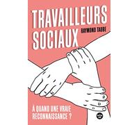 Travailleurs sociaux : à quand une vraie reconnaissance ?