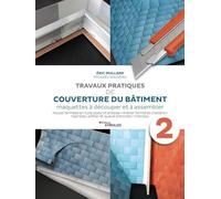 Travaux pratiques de couverture du bâtiment - Volume 2: Maquettes à découper et à assembler