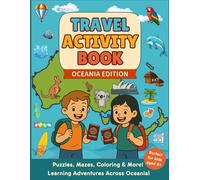 Travel Activities for Kids, Book with 10+ Games for Kids Aged 6+, Word Searches, Mazes, Puzzles, and Many More. Oceania Edition (Travel Activity Books)