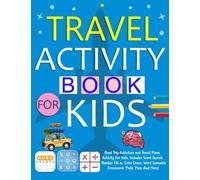 Travel Activity Book for Kids: Road Trip Activities and Travel Plane Activity For Kids. Includes Word Search, Number Fill in, Criss Cross, Word ... Math, Maze And More![ For Kids Ages 4-8 ]