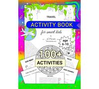 Travel Activity Book For Smart Kids: The ultimate boredom breaker for ages 6-10; includes word searches, mazes, colourings and much more