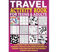 Travel Activity Book for Teens & Adults: diverse types of puzzles with 560 uniquely crafted challenges designed to engage your mind and help you unwind during your travels