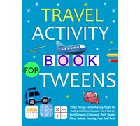 Travel Activity Book For Tweens: Mixed Puzzles, Travel Activity Puzzle for Adults and Teens, Includes Word Search, Word Scramble, Crossword, Math, Number Fill in, Sudoku, Coloring, Maze And More!
