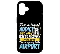 Travel Addict on my way to the Airport World Tour 2026 Case for iPhone 16