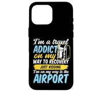 Travel Addict on my way to the Airport World Tour 2026 Case for iPhone 16 Pro Max