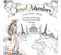 Travel Adventure: A Mindful Coloring & Journaling Journey of Discovery (Améline Series｜The Art of Gentle Healing)