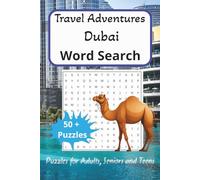 Travel Adventures Dubai Word Search Puzzle Book: Word Searches with Easy to read Print about Dubai Travel Adventures | 6 x 9 inches, 110 pages | 50 + Puzzles| Gifts for Travel, Vacations, Holidays