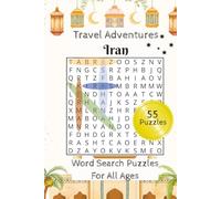 Travel Adventures Iran Word Search Puzzles: Word Search Puzzles for All Ages