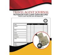 Travel Agent Journal Notebook For Client Data Record: Track Client Information & Make Appointments (260 Clients). Complete Journal With A - Z ... Customer Information. | Travel Agents Planner