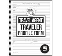 Travel Agent Traveler Profile Form: Travel Agency Record Log Book to Collect and Store Traveler Preferences, Insurance Details, and Emergency Contacts