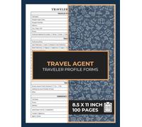Travel Agent Traveler Profile Forms Log Book: Travel Agent Client Information Logbook | Customer Data Record Form | 100 Pages