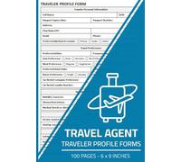 Travel Agent Traveler Profile Forms: Travel Agent Client Information Log Book | Customer Data Record Form | 100 Pages
