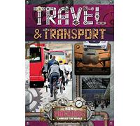 Travel and Transport (How Machines Changed the World): 3