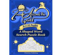 Travel Around the World in a 101 Puzzles: A Shaped Word Search Puzzle Book