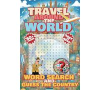 Travel Around the World - Word Search Puzzle Book: Word Searches and Guess the Country with Easy to Read Print about Travel, Cities, Country, Vacation ... Gift for Vacations, Holidays and Free Times