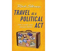 Travel as a Political Act (Third Edition) (Rick Steves)