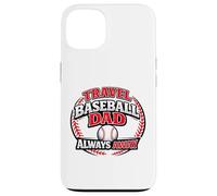 Travel Baseball Dad Always Away Funny Team Parent Case for iPhone 13