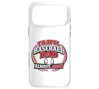 Travel Baseball Dad Always Away Funny Team Parent Case for iPhone 17 Pro Max