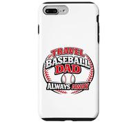 Travel Baseball Dad Always Away Funny Team Parent Case for iPhone 7 Plus/8 Plus