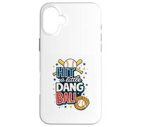 Travel Baseball Team Hit the Dang Ball Funny Motivation Case for iPhone 16 Plus