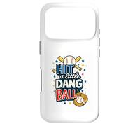 Travel Baseball Team Hit the Dang Ball Funny Motivation Case for iPhone 17 Pro