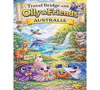 Travel Bridge with Olly & Friends: Australia