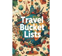 Travel Bucket List: Plan and Record Your Dream Destinations and Unforgettable Journeys