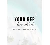 Travel Business Rep Handbook: Daily Success System for Travel Entrepreneurs | Prospecting, Networking & Closing for Business Growth