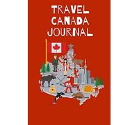 Travel Canada Journal: Notebook 120 pages 6x9