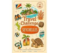 Travel Challenge Seychelles: Where a treasure hunt meets a travel journal