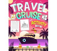 Travel Cruise Activity Book For Adults: Travel Cruise Puzzles & Activities for Adults. Includes Coloring, Mazes, Word Scramble, Word Search, Sudoku and More!