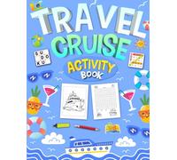 Travel Cruise Activity Book For Teens: Travel Cruise Puzzles & Games for Teens and Young Adults. Includes Coloring, Mazes, Word Scramble, Word Search, Sudoku and More!