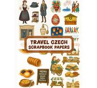 TRAVEL CZECH SCRAPBOOK PAPERS: Over 120 elements for crafting, collaging, journaling, mixed media art, and DIY scrapbook projects