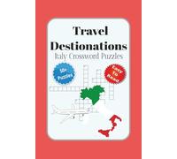 Travel Destinations Italy Crossword Puzzle: Crossword Puzzles with Easy to Read Print about, Italy, Travel Destinations, Culture and More | 6x9 ... for Vacations, Holidays and Relaxation